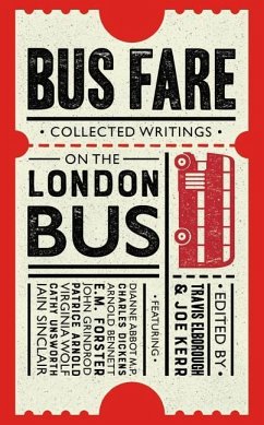 Bus Fare: Collected Writings on the London Bus - Kerr, Joe; Elborough, Travis
