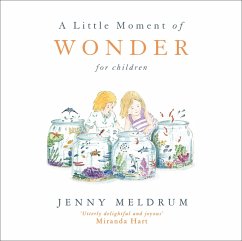 A Little Moment of Wonder for Children - Meldrum, Jenny