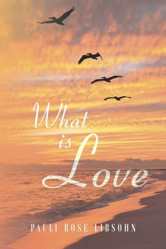 What is Love - Libsohn, Pauli Rose