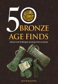 50 Bronze Age Finds: From the Portable Antiquities Scheme
