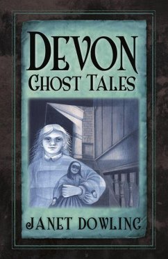 Devon Ghost Tales - Dowling, Janet