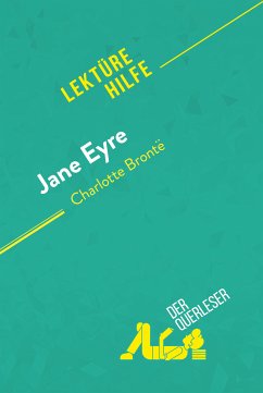 Jane Eyre von Charlotte Brontë (Lektürehilfe) (eBook, ePUB) - Beaugendre, Flore; derQuerleser