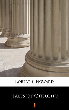 Tales of Cthulhu (eBook, ePUB) - Howard, Robert E.