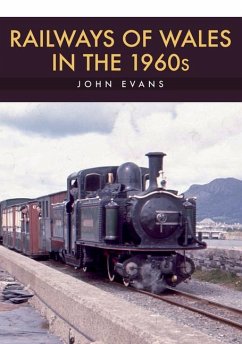 Railways of Wales in the 1960s - Evans, John