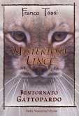 Misteriosa lince. Bentornato gattopardo Misteriosa lince. Bentornato gattopardo