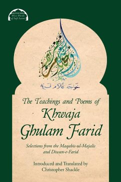 The Teachings and Poems of Khwaja Ghulam Farid - Farid, Khwaja Ghulam; Shackle, Christopher