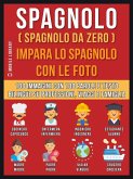 Spagnolo ( Spagnolo da zero ) Impara lo spagnolo con le foto (Vol 1) (eBook, ePUB)