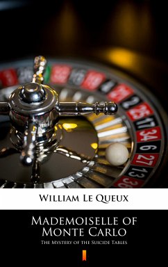 Mademoiselle of Monte Carlo (eBook, ePUB) - Le Queux, William