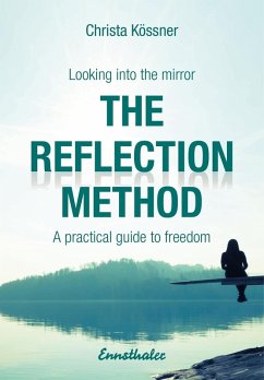 The Reflection-method - Looking into the mirror (eBook, ePUB) - Kössner, Christa