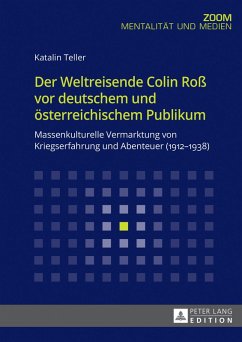 Der Weltreisende Colin Ro vor deutschem und oesterreichischem Publikum (eBook, PDF) - Teller, Katalin
