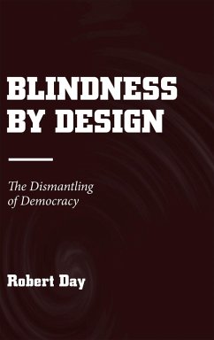 Blindness by Design (eBook, ePUB) - Day, Robert