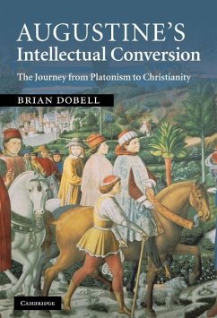 Augustine's Intellectual Conversion (eBook, ePUB) - Dobell, Brian