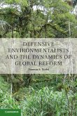 Defensive Environmentalists and the Dynamics of Global Reform (eBook, ePUB)