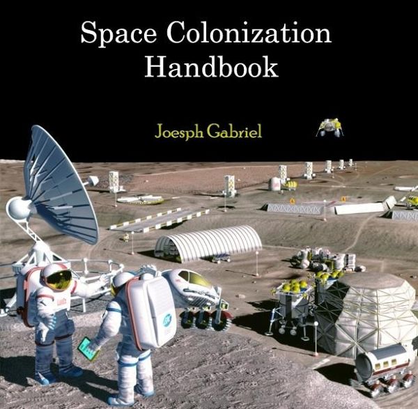 Space Colonization Handbook (eBook, PDF) Space Colonization Handbook (eBook, PDF)