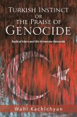 Turkish Instinct or the Praise of Genocide (eBook, ePUB) Turkish Instinct or the Praise of Genocide (eBook, ePUB)