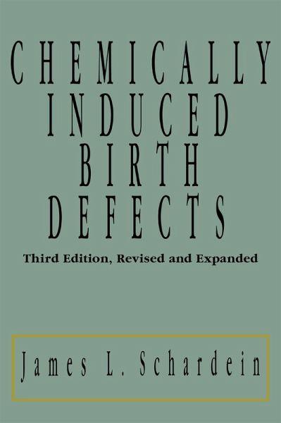 Chemically Induced Birth Defects (eBook, PDF) Chemically Induced Birth Defects (eBook, PDF)