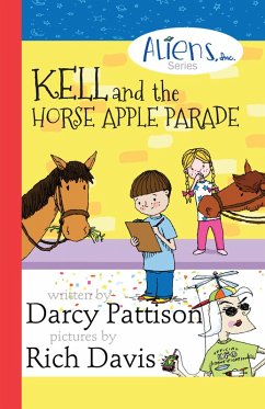 Kell and the Horse Apple Parade (The Aliens Inc., #2) (eBook, ePUB) - Pattison, Darcy