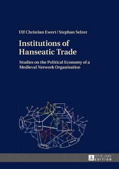 Institutions of Hanseatic Trade (eBook, ePUB) - Ulf Christian Ewert, Ewert