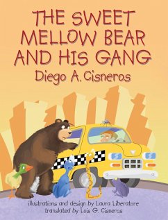 The Sweet Mellow Bear and His Gang (eBook, ePUB) - Cisneros, Diego A.