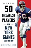The 50 Greatest Players in New York Giants History (eBook, ePUB)