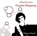 First Course in Graphic Designing, A (eBook, PDF)
