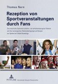 Rezeption von Sportveranstaltungen durch Fans (eBook, PDF)
