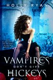 Vampires Don't Give Hickeys (The Slayer's Reverse Harem, #1) (eBook, ePUB)