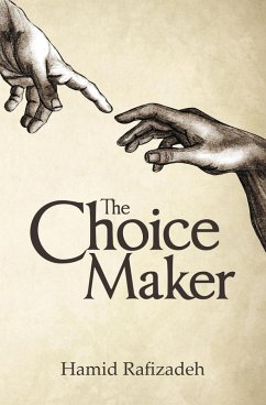 The Choice Maker (eBook, ePUB) - Rafizadeh, Hamid