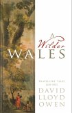 A Wilder Wales (eBook, ePUB)