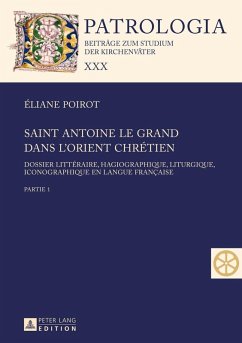 Saint Antoine le Grand dans l'Orient chretien (eBook, ePUB) - Eliane Poirot, Poirot