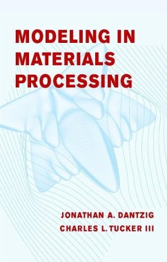 Modeling in Materials Processing (eBook, ePUB) - Dantzig, Jonathan A.