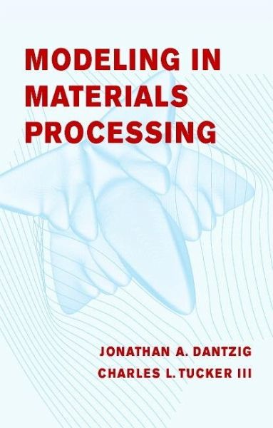 Modeling in Materials Processing (eBook, ePUB) Modeling in Materials Processing (eBook, ePUB)