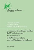 Les mutations de la siderurgie mondiale du XXe siecle a nos jours / The Transformation of the World Steel Industry from the XXth Century to the Present (eBook, PDF)