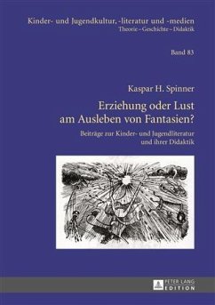 Erziehung oder Lust am Ausleben von Fantasien? (eBook, PDF) - Spinner, Kaspar H.