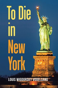 To Die in New York (eBook, ePUB) - Vogelsang, Louis Wigdorsky