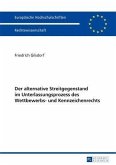 Der alternative Streitgegenstand im Unterlassungsprozess des Wettbewerbs- und Kennzeichenrechts (eBook, PDF)