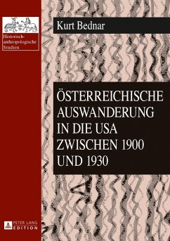 Oesterreichische Auswanderung in die USA zwischen 1900 und 1930 (eBook, ePUB) - Kurt Bednar, Bednar