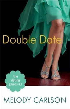 Dating Games #3: Double Date (The Dating Games Book #3) (eBook, ePUB) - Carlson, Melody