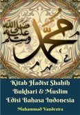 Kitab Hadist Shahih Bukhari & Muslim Edisi Bahasa Indonesia (eBook, PDF)
