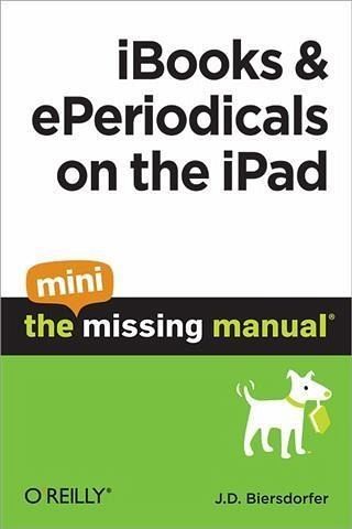 iBooks and ePeriodicals on the iPad: The Mini Missing Manual (eBook, PDF)