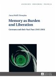 Memory as Burden and Liberation (eBook, PDF)