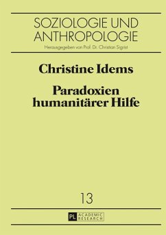 Paradoxien humanitaerer Hilfe (eBook, PDF) - Idems, Christine