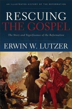 Rescuing the Gospel (eBook, ePUB) - Lutzer, Erwin W.