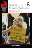 Rethinking the American Antinuclear Movement (eBook, ePUB)