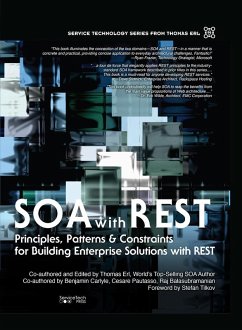 SOA with REST (eBook, ePUB) - Erl, Thomas; Carlyle, Benjamin; Pautasso, Cesare; Balasubramanian, Raj