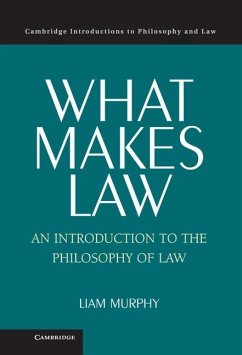 What Makes Law (eBook, ePUB) - Murphy, Liam