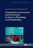 Constraints on Structure and Derivation in Syntax, Phonology and Morphology (eBook, PDF)