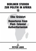 Departures from Post-Colonial Authoritarianism (eBook, PDF)