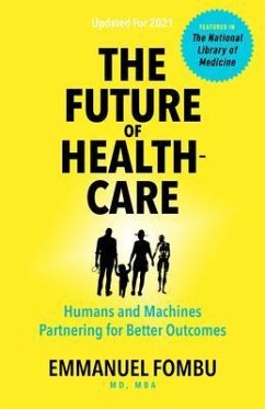 The Future of Healthcare (eBook, ePUB) - Fombu, Emmanuel