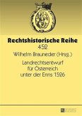 Landrechtsentwurf fuer Oesterreich unter der Enns 1526 (eBook, PDF)